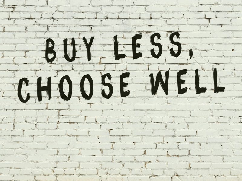 Buy less, choose well